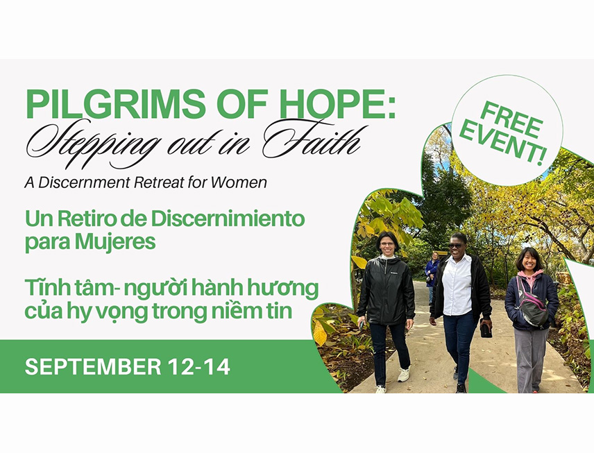 Come & See Discernment Retreat: Pilgrims of Hope, Stepping Out in Faith
